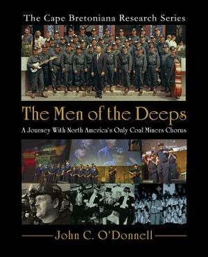 The Men of the Deeps: A Journey with North America's Only Coal Miners Chorus image number 0