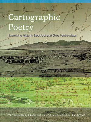Cartographic Poetry: Examining Historic Blackfoot and Gros Ventre Maps image number 0