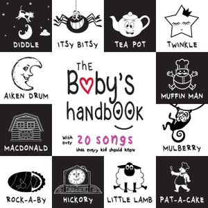 The Baby's Handbook: 21 Black and White Nursery Rhyme Songs, Itsy Bitsy Spider, Old MacDonald, Pat-a-cake, Twinkle Twinkle, Rock-a-by baby, image number 0