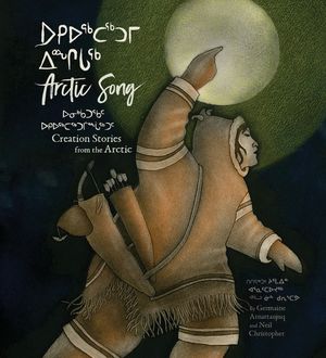 Arctic Song: Creation Stories from the Arctic image number 0