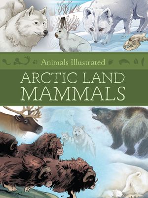 Animals Illustrated: Arctic Land Mammals image number 0