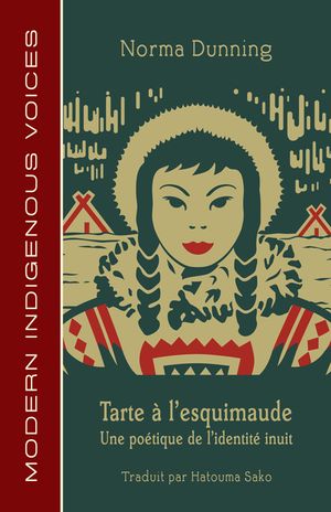 Tarte &Agrave; l'Esquimaude: Une Po&eacute;tique de l'Identit&eacute; Inuit image number 0