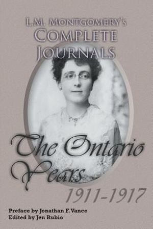 L.M. Montgomery's Complete Journals: The Ontario Years 1911-1917 image number 0