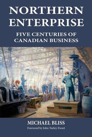 Northern Enterprise: Five Centuries of Canadian Business image number 0