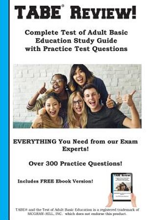 TABE Review! Complete Test of Adult Basic Education Study Guide with Practice Test Questions image number 0