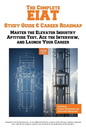EIAT Test Prep: Complete Elevator Industry Aptitude Test study guide and practice test questions image number 0