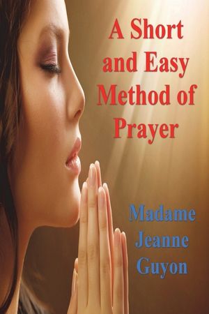 A Short and Easy Method of Prayer image number 0