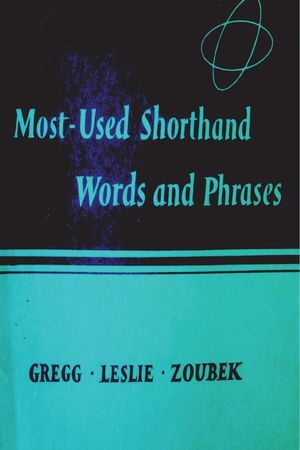 Most Used Shorthand Words and Phases: Classified According to the Lessons in the Gregg Shorthand Manual Simplified image number 0