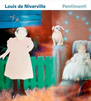 Louis de Niverville: Pentimenti image number 0