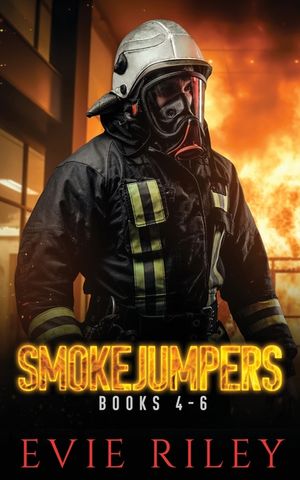 Smokejumpers Series Omnibus Volume Two: Books 4-6 image number 0