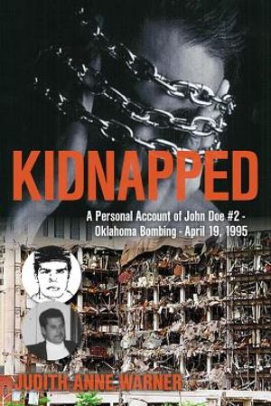 Kiddnapped: A Personal Account of John Doe #2, Oklahoma Bombing, APRIL 19, 1995 image number 0