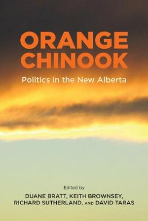 Orange Chinook: Politics in the New Alberta image number 0