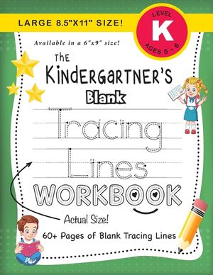 The Kindergartner's Blank Tracing Lines Workbook (Large 8.5x11 Size!) image number 0
