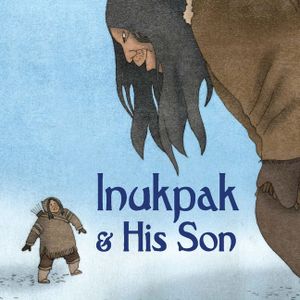 Inukpak and His Son: English Edition image number 0