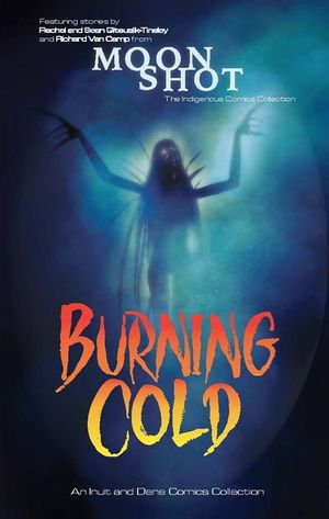 Burning Cold: An Indigenous Comics Collection from the North image number 0