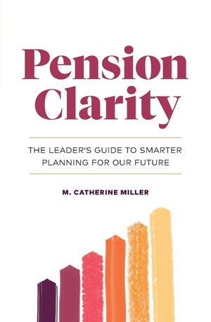 Pension Clarity: The Leader's Guide to Smarter Planning for Our Future image number 0