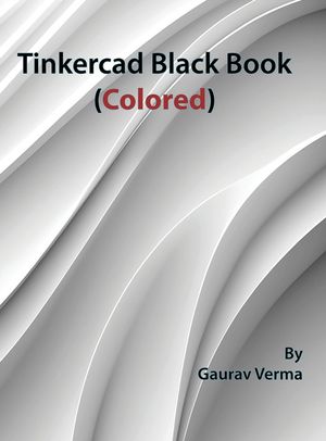 Tinkercad Black Book: (Colored) image number 0