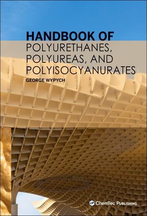 Handbook of Polyurethanes, Polyureas, and Polyisocyanurates image number 0