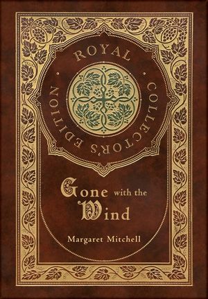 Gone with the Wind (Royal Collector's Edition) (Case Laminate Hardcover with Jacket) image number 0