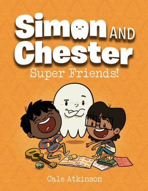 Super Friends! (Simon and Chester Book #4) image number 0
