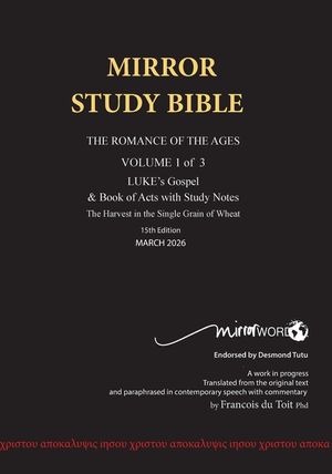 11th Edition MIRROR STUDY BIBLE VOLUME 1 OF 3: Dr. Luke's brilliant account of the Life of Jesus & the beginnings of The Acts of the Apostles image number 0