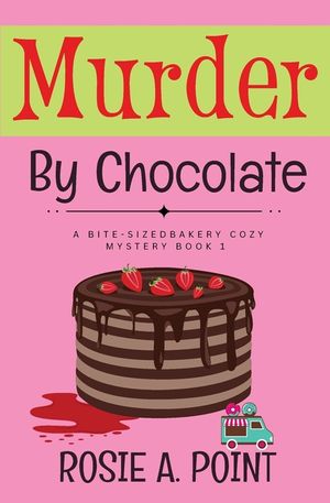 Murder By Chocolate: A Culinary Cozy Mystery image number 0