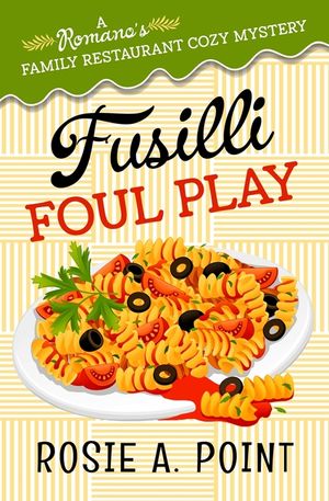 Fusilli Foul Play: A Culinary Cozy Mystery image number 0