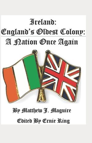 Ireland: England's Oldest Colony: : A Nation Once Again image number 0