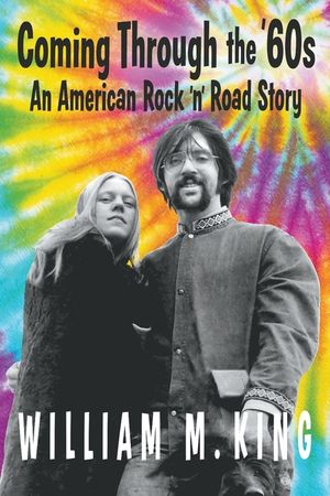 Coming Through the '60s: An American Rock 'n' Road Story image number 0