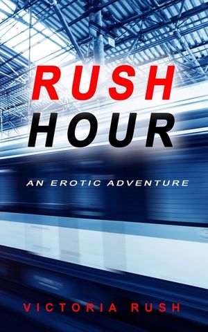 Rush Hour: An Erotic Adventure image number 0