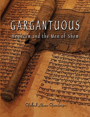 GARGANTUOUS Nephilim and the Men of Shem: Giant Lie and Giant Truth Concerning The Book of Giants image number 0
