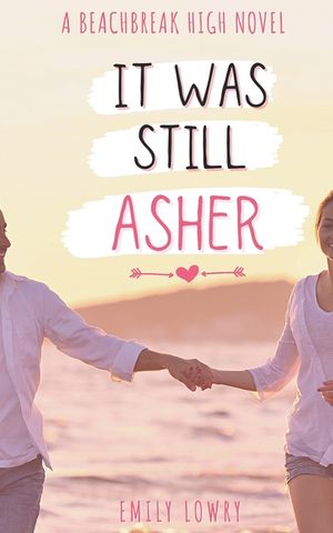 It Was Still Asher: A Sweet YA Romance image number 0