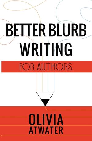 Better Blurb Writing for Authors image number 0