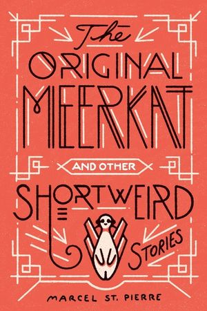 The Original Meerkat and Other Shortweird Stories image number 0