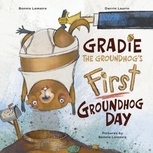 Gradie the Groundhog's First Groundhog Day image number 0