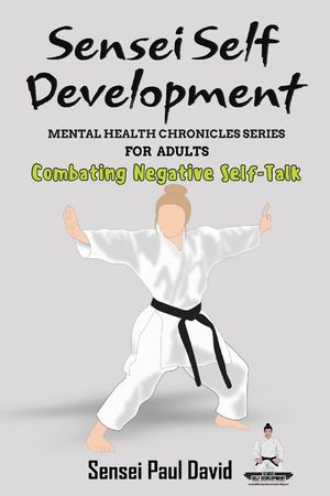 Sensei Self Development Mental Health Chronicles Series - Combating Negative Self-Talk image number 0
