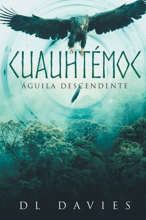 Cuauht&eacute;moc: &Aacute;guila Descendente image number 0