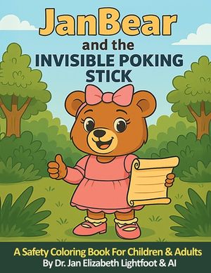 JanBear and the Invisible Poking Stick: A Safety Coloring Book for Children & Adults image number 0