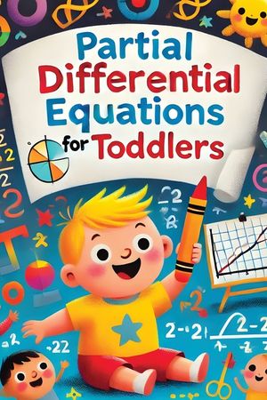 Partial Differential Equations for Toddlers image number 0