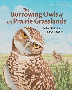 The Burrowing Owls of the Prairie Grasslands image number 0