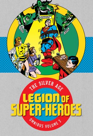 Legion of Super-Heroes: The Silver Age Omnibus Vol. 3 image number 0