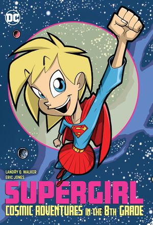 Supergirl: Cosmic Adventures in the 8th Grade image number 0