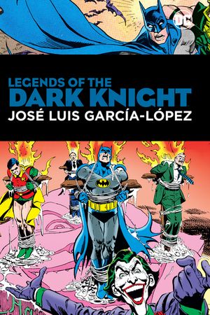 Legends of the Dark Knight: Jose Luis Garcia Lopez: Hc - Hardcover image number 0