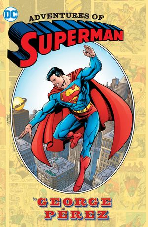 Adventures of Superman by George Perez (New Edition) image number 0