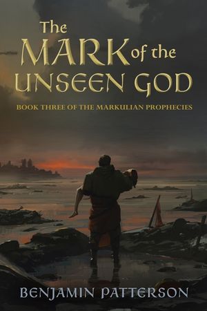 The Mark of the Unseen God: Book Three of the Markulian Prophecies image number 0
