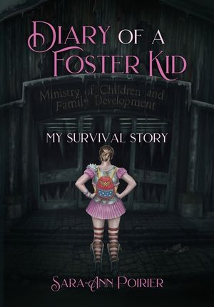 Diary of a Foster Kid: My Survival Story image number 0