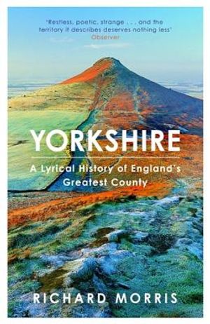 Yorkshire: A Lyrical History of England's Greatest County image number 0