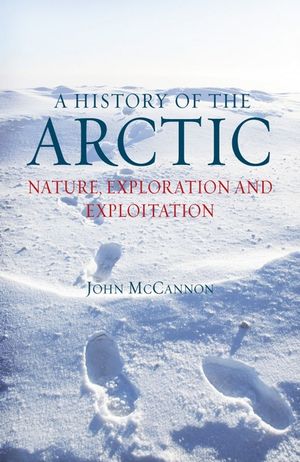 A History of the Arctic: Nature, Exploration and Exploitation image number 0