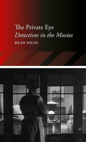 The Private Eye: Detectives in the Movies image number 0