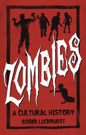 Zombies: A Cultural History image number 0
